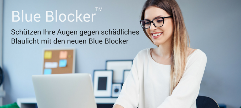 Die neuen Blue Blocker<sup>TM</sup>